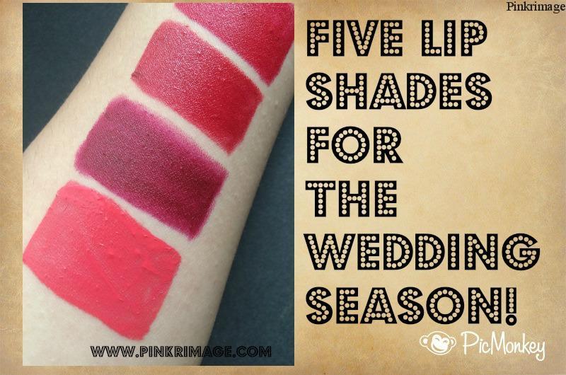You are currently viewing 5 Lip Shades For The Wedding Season!