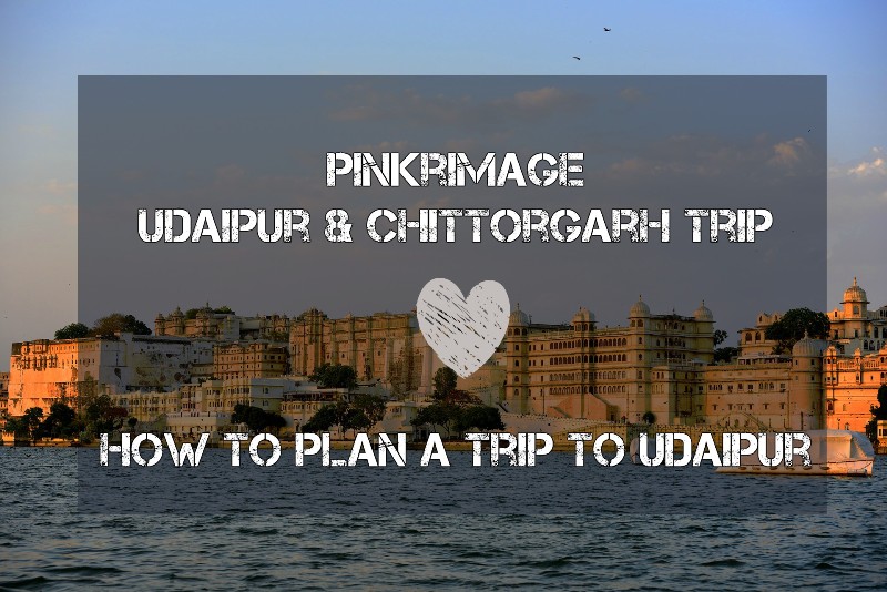 You are currently viewing Top 10 Places to Visit in Udaipur + Udaipur City Palace Tour – How to Plan a Trip to Udaipur, India