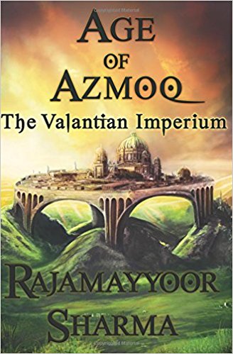 You are currently viewing Book Review : Age of Azmoq The Valantian Imperium by Rajamayyoor Sharma