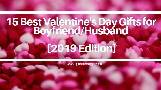 You are currently viewing 15 Best Valentine’s Day Gifts for Boyfriend/Husband [2019 Edition]