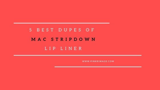 Read more about the article Five Best Dupes of MAC Stripdown Lip Liner